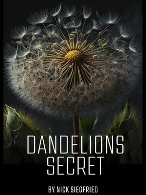 cover image of Dandelions Secret